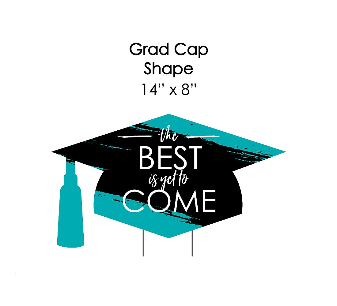 Teal Grad Best Is Yet To Come Grad Cap Lawn Decorations